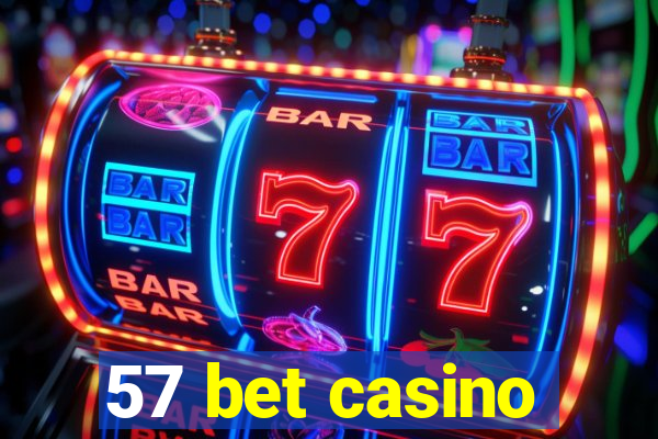 57 bet casino